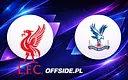 Składy na mecz: Liverpool kontra Crystal Palace już ujawnione