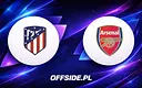 Składy na mecz Atletico Madryt z Arsenalem Londyn