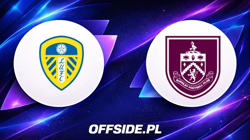 Składy na mecz: Leeds kontra Burnley
