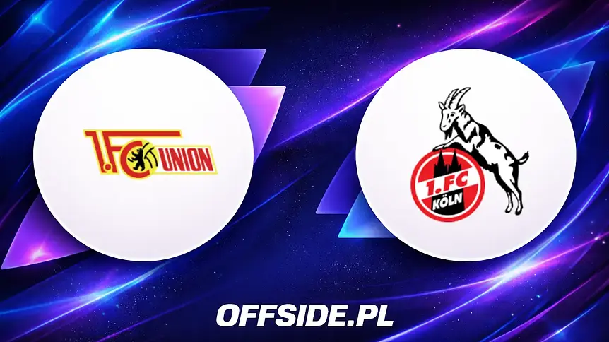 Union Berlin i 1.FC Köln na żywo: gdzie oglądać starcie?