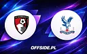 Bournemouth kontra Crystal Palace: Gdzie i jak oglądać mecz na żywo?
